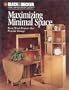Maximizing Minimal Space (Black & Decker Home Improvement Library Series)