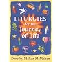 Liturgies for the Journey of Life