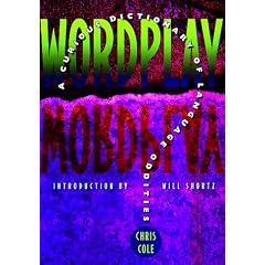 Wordplay: A Curious Dictionary of Language Oddities