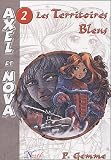 Axel et Nova, Tome 2 : Les territoires bleus