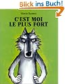 C'Est Moi Le Plus Fort