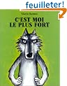 C'est moi le plus fort