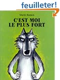C'est moi le plus fort