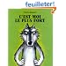 C'est moi le plus fort
