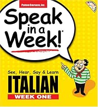 Italian: See, Hear, Say and Learn: Week 1 (Speak in a Week!)
