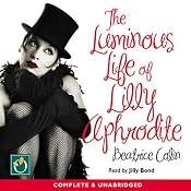 The Luminous Life of Lilly Aphrodite | [Beatrice Colin]