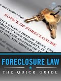 Foreclosure Law: The Quick Guide