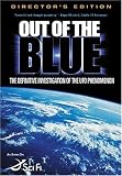 Out of the Blue - The Definitive Investigation of the UFO Phenomenon