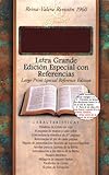 Santa Biblia Letra Grande Edicion Especial Con Referencias : Reina-Valera Revision 1960 Burgundy Bonded Leather