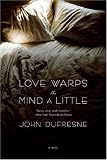 Love Warps the Mind a Little