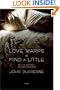 Love Warps the Mind a Little: A Novel