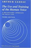 The Use and Training of the Human Voice: A Bio-Dynamic Approach to Vocal Life
