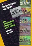 : A Hazardous Inquiry: The <em>Rashomon</em> Effect at Love Canal