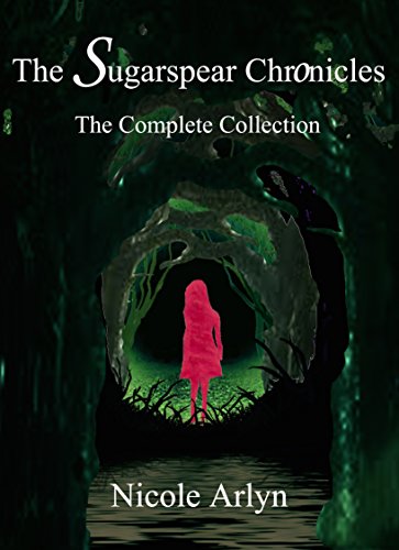 The Sugarspear Chronicles: The Complete Collection (The Sadie Sugarspear Chronicles)