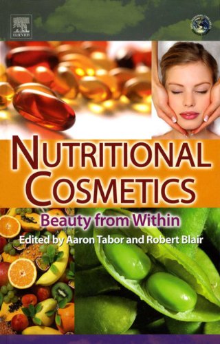 Nutritional Cosmetics: Beauty from Within (Personal Care and Cosmetic Technology)
