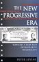The New Progressive Era: Toward a Fair and Deliberative Democracy