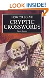 How to Solve Cryptic Crosswords (Right Way S.)