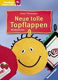 cover of Neue tolle Topflappen. Mit Häkelschriften (Ravensburger Kreative Freizeit)