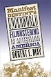 Manifest Destiny's Underworld: Filibustering in Antebellum America