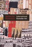 Vernacular Visionaries: International Outsider Art