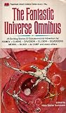 Books : THE FANTASTIC UNIVERSE OMNIBUS: Title Fight; Golden Pyramid; Robot Who Wanted to Know; She Only Goes Out At Night; Muted Horn; Sit by the Fire; Mex; Amazing Mrs Mimms; The Pacifist; Bounty Hunter; Way of Life; In Lonely Lands; The Day Will Come