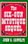 The Six-Gun Mystique Sequel