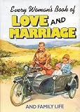Every Woman's Book of Love and Marriage and Family Life (Gift Book)