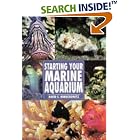 Click here to buy Starting Your Marine Aquarium by  David E. Boruchowitz.