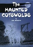 The Haunted Cotswolds: Tales of the Supernatural in Gloucestershire (Driveabout series)
