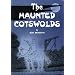 The Haunted Cotswolds: Tales of the Supernatural in Gloucestershire (Driveabout series)