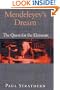 Mendeleyev's Dream : The Quest for the Elements