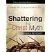 Shattering the Christ Myth