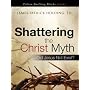 Shattering the Christ Myth