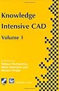 Knowledge Intensive CAD - Volume 1