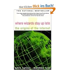 Where Wizards Stay Up Late: The Origins Of The Internet