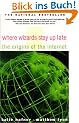 Where Wizards Stay Up Late: The Origins Of The Internet