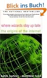 Where Wizards Stay Up Late: The Origins Of The Internet