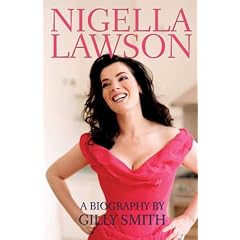 Nigella Lawson: The Unauthorised Biography