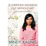 Is Everyone Hanging Out Without Me? (And Other Concerns)