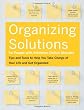 Organizing Solutions for People With Attention Deficit Disorder: Tips and Tools to Help You Take Charge of Your Life and Get Organized