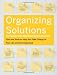 Organizing Solutions for People With Attention Deficit Disorder: Tips and Tools to Help You Take Charge of Your Life and Get Organized