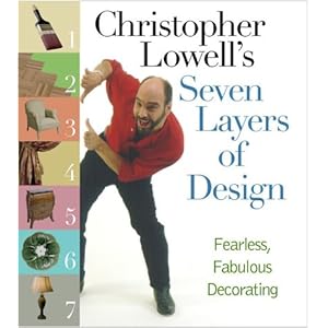 Christopher Lowell's Seven Layers of Design - Christopher Lowell