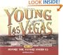 Young Las Vegas: 1905-1931: Before the Future Found Us