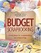 Budget Scrapbooking (Memory Makers)