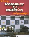 RELOOKER SA MAISON