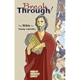 Break Through!: Good News Translation, The Bible for Young Catholics :  Catholic Edition