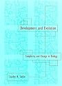 Development and Evolution: Complexity and Change in Biology
