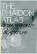 The Phaidon Atlas...