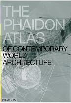 The Phaidon Atlas of Contemporary World Architecture