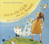 Hol dir ein Gelb aus der Sonne - 2 CDs -  - Meine allersch&ouml;nsten Lieder - Dorothee Kreusch-Jacob
